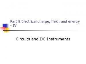 Part 8 Electrical charge field and energy IV