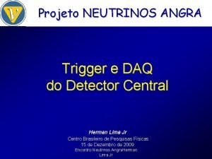 Projeto NEUTRINOS ANGRA Trigger e DAQ do Detector