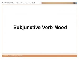 Subjunctive Verb Mood Grade 8 Subjunctive Verb Mood