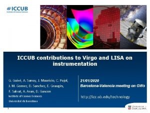 ICCUB contributions to Virgo and LISA on instrumentation