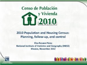 2010 Population and Housing Census Planning followup and