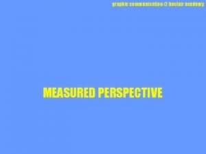 Measured perspective drawing