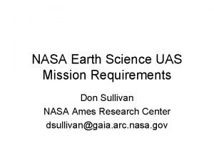 NASA Earth Science UAS Mission Requirements Don Sullivan