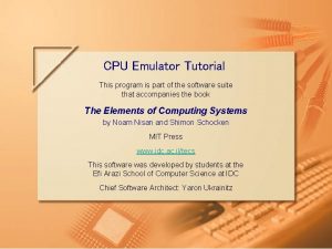 CPU Emulator Tutorial This program is part of