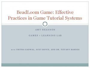 Bead Loom Game Effective Practices in Game Tutorial