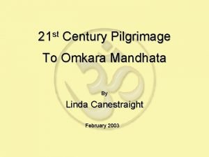 st 21 Century Pilgrimage To Omkara Mandhata By