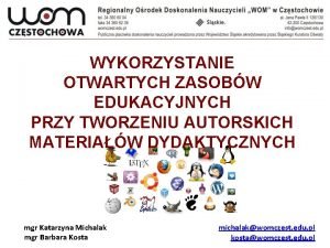 WYKORZYSTANIE OTWARTYCH ZASOBW EDUKACYJNYCH PRZY TWORZENIU AUTORSKICH MATERIAW