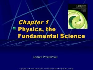 Chapter 1 Physics the Fundamental Science Lecture Power