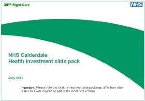 QIPP Right Care NHS Calderdale Health Investment slide