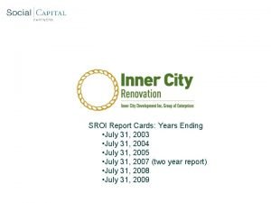 SROI Report Cards Years Ending July 31 2003