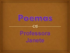 Poemas Professora Janete Poesia um termo que vem