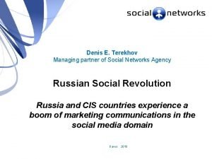 Russian Social Revolution Denis E Terekhov Managing partner