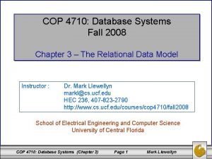 COP 4710 Database Systems Fall 2008 Chapter 3