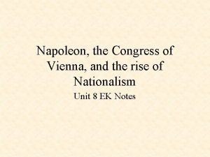 Napoleon the Congress of Vienna and the rise