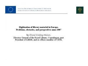 Digitization of library material in Europe Problems obstacles