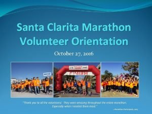 Santa Clarita Marathon Volunteer Orientation October 27 2016