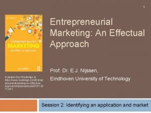 1 Entrepreneurial Marketing An Effectual Approach Prof Dr