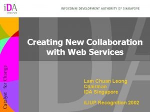 Creating New Collaboration with Web Services Lam Chuan