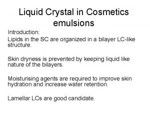Liquid crystal cosmetics Liquid crystal cosmetics