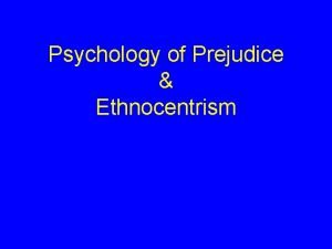 Psychology of Prejudice Ethnocentrism Germany Context PostWW II