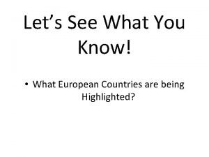 Lets See What You Know What European Countries