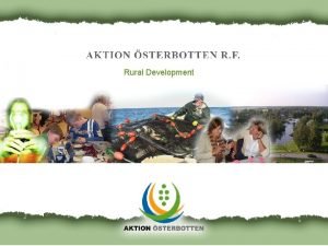 Rural Development Background Studiefrmjandet i sterbotten was constituted