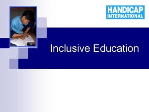 Inclusive Education The challenges of an inclusive education
