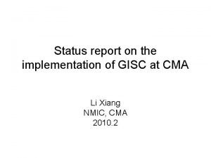 Status report on the implementation of GISC at