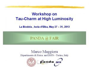 Workshop on TauCharm at High Luminosity La Biodola