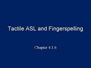 Tactile asl