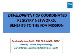 DEVELOPMENT OF COORDINATED REGISTRY NETWORKS BENEFITS TO THE