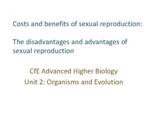 Sexual or asexual reproduction