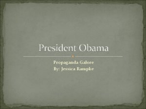 President Obama Propaganda Galore By Jessica Rampke Intro