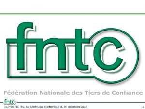 Fdration Nationale des Tiers de Confiance Journe TIC