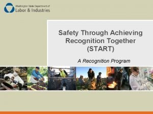 Safety Through Achieving Recognition Together START A Recognition