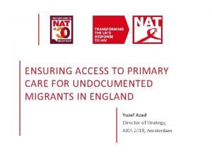 ENSURING ACCESS TO PRIMARY CARE FOR UNDOCUMENTED MIGRANTS