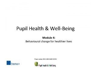 Pupil Health WellBeing Module 4 Behavioural change for