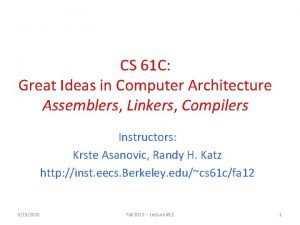 CS 61 C Great Ideas in Computer Architecture