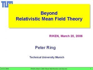 RIKEN06 Beyond Relativistic Mean Field Theory RIKEN March