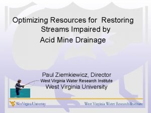 Optimizing Resources for Restoring Streams Impaired by Acid