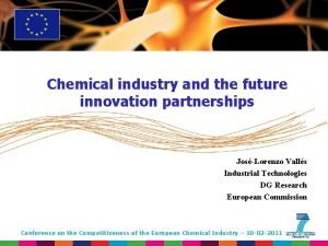 Chemical industry and the future innovation partnerships JosLorenzo