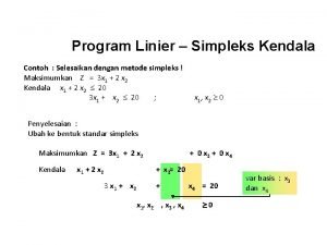 Program Linier Simpleks Kendala Contoh Selesaikan dengan metode