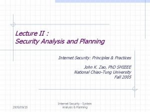 Lecture II Security Analysis and Planning Internet Security