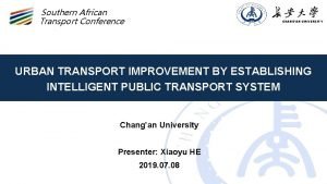 Southern African Transport Conference CHANGAN UNIVERSITY URBAN TRANSPORT