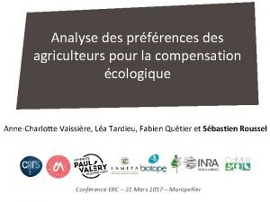 Analyse des prfrences des agriculteurs pour la compensation