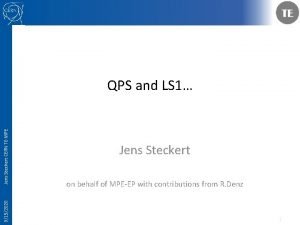 9152020 Jens Steckert CERN TEMPE QPS and LS