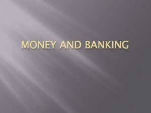 MONEY AND BANKING THE HISTORY OF BANKING 1791