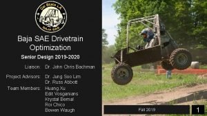 Baja SAE Drivetrain Optimization Senior Design 2019 2020