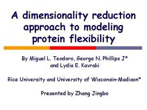 A dimensionality reduction approach to modeling protein flexibility