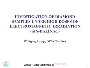 TITLE INVESTIGATION OF DIAMOND SAMPLES UNDER HIGH DOSES